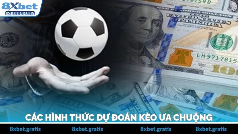 Các hình thức dự đoán kèo ưa chuộng