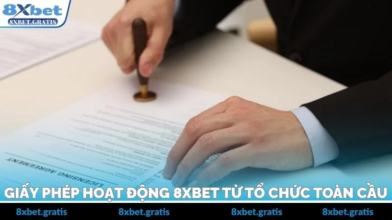 Giấy phép hoạt động 8xbet đến từ tổ chức toàn cầu