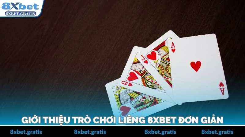 Giới thiệu trò chơi Liêng 8xbet đơn giản