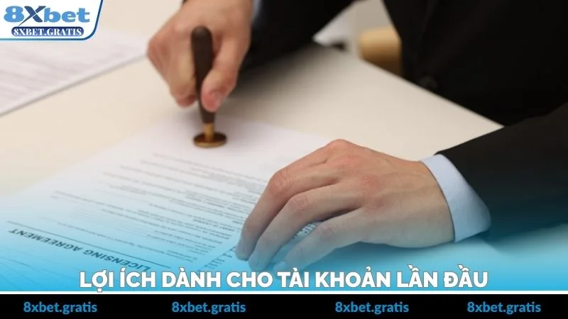 Lợi ích dành cho tài khoản lần đầu