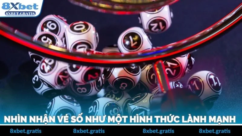 Nhìn nhận vé số như một hình thức lành mạnh 