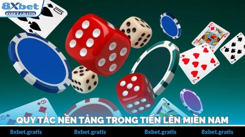 Quy tắc nền tảng trong tiến lên miền Nam