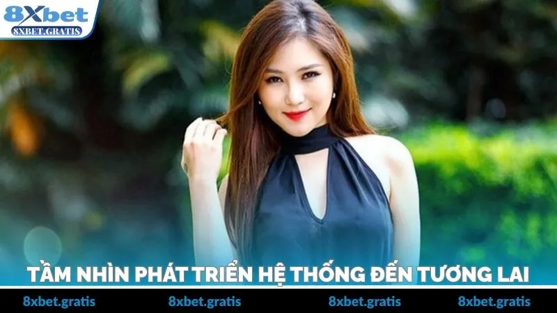 Tầm nhìn dài hạn và các sách lược phát triển vượt bậc